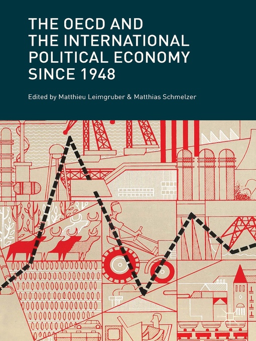 Title details for The OECD and the International Political Economy Since 1948 by Matthieu Leimgruber - Available
